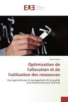 Couverture du livre « Optimisation de l'allocation et de l'utilisation des ressources - une approche par le management de » de Saitta Gianni aux éditions Editions Universitaires Europeennes