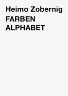 Couverture du livre « Farben/alphabet » de Heimo Zobernig aux éditions If Publications