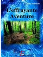 Couverture du livre « L'effrayante aventure » de Jules Lermina aux éditions Thriller Editions