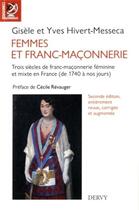 Couverture du livre « Femmes et franc-maçonnerie » de Yves Hivert-Messeca et Gisele Hivert-Messeca aux éditions Dervy