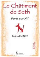 Couverture du livre « Le chatiment de seth paris sur nil » de Bertrand Minot aux éditions Sydney Laurent