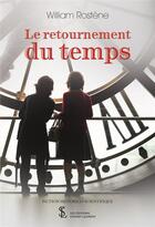 Couverture du livre « Le retournement du temps » de William Rostene aux éditions Sydney Laurent