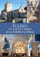 Couverture du livre « Les églises et sanctuaires de La Rochelle et de l'Aunis » de Yves Blomme aux éditions Geste