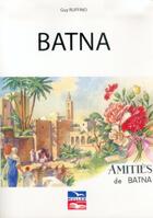 Couverture du livre « Batna, Amities De Batna » de Ruffino Guy aux éditions Muller