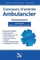 Couverture du livre « Concours d'entrée ambulancier ; entraînement ; épreuves écrites et orale » de Laurent Facon aux éditions Setes