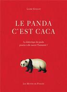 Couverture du livre « Le panda c'est caca : la dialectique du panda sauvera-t-elle l humanite ? » de Laure Guillot aux éditions Les Mutins De Pangee