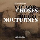 Couverture du livre « Choses nocturnes » de Gerard Pouchain aux éditions Le Vistemboir