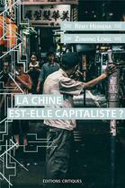 Couverture du livre « La Chine est-elle capitaliste ? » de Remy Herrera et Zhiming Long aux éditions Editions Critiques