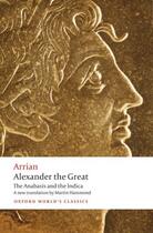 Couverture du livre « Alexander the Great: The Anabasis and the Indica » de Martin Hammond aux éditions Oup Oxford