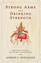 Couverture du livre « Strong Arms and Drinking Strength: Masculinity, Violence, and the Body » de Whitaker Jarrod L aux éditions Oxford University Press Usa