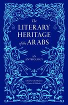 Couverture du livre « The Literary Heritage of the Arabs » de Suheil Bushrui aux éditions Saqi Books Digital