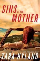 Couverture du livre « Sins of the Mother » de Hyland Tara aux éditions Atria Books