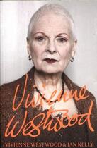 Couverture du livre « VIVIENNE WESTWOOD » de Vivienne Westwood et Ian Kelly aux éditions Picador Uk