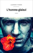 Couverture du livre « L'homme-glaieul » de Laurent Pinori aux éditions Numeriklivres