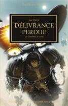 Couverture du livre « Warhammer 40.000 - the Horus Heresy Tome 18 : délivrance perdue, les fantôme de Terra » de Gav Thorpe aux éditions Black Library