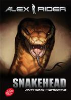 Couverture du livre « Alex Rider t.7 ; snakehead » de Anthony Horowitz aux éditions Le Livre De Poche Jeunesse