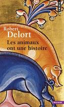Couverture du livre « Les animaux ont une histoire » de Robert Delort aux éditions Points