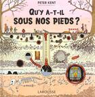 Couverture du livre « Qu'Il Y A T-Il Sous Nos Pieds » de Peter Kent aux éditions Bordas