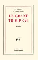 Couverture du livre « Le grand troupeau » de Jean Giono aux éditions Gallimard