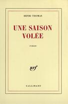 Couverture du livre « Une saison volee » de Henri Thomas aux éditions Gallimard