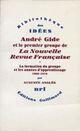 Couverture du livre « Andre Gide et le premier groupe de La Nouvelle Revue Française t.1 ; la formation du groupe et les années d'apprentissage, 1890-1910 » de Auguste Angles aux éditions Gallimard (patrimoine Numerise)