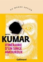Couverture du livre « Itinéraire d'un singe amoureux » de Amitava Kumar aux éditions Gallimard