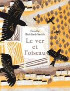 Couverture du livre « Le ver et l'oiseau » de Coralie Bickford-Smith aux éditions Gallimard-jeunesse