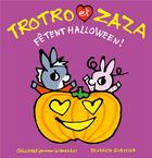 Couverture du livre « Trotro et Zaza fêtent Halloween » de Guettier Benedicte aux éditions Gallimard Jeunesse Giboulees