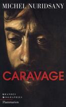 Couverture du livre « Caravage » de Michel Nuridsany aux éditions Flammarion