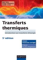 Couverture du livre « Transferts thermiques - 5e edition - introduction aux transferts d'energie » de Taine/Enguehard aux éditions Dunod
