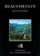 Couverture du livre « Beaufortain, Pays de Savoie » de Marc Pabois et Thierry Monnet aux éditions Lieux Dits