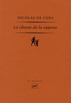 Couverture du livre « La chasse de la sagesse » de Nicolas De Cues aux éditions Puf