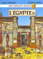 Couverture du livre « Les voyages d'Alix : l'Egypte t.1 » de Jacques Martin et Rafaël Morales aux éditions Casterman