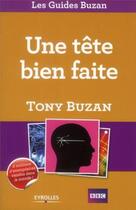 Couverture du livre « Une tête bien faite » de Tony Buzan aux éditions Organisation