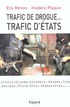 Couverture du livre « Trafic de drogue... : Trafic d'États » de Ploquin/Merlen aux éditions Fayard