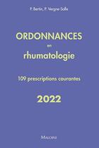 Couverture du livre « Ordonnances en rhumatologie : 109 prescriptions (édition 2022) » de Philippe Bertin et Pascale Vergne-Salle aux éditions Maloine