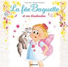 Couverture du livre « La fée baguette et son loudoudou » de Fanny Joly et Marianne Barcilon aux éditions Lito