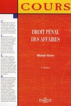 Couverture du livre « Droit pénal des affaires (7e édition) » de Michel Veron aux éditions Dalloz