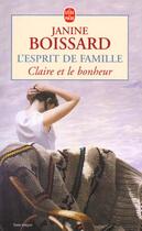 Couverture du livre « L'esprit de famille t.3 ; Claire et le bonheur » de Janine Boissard aux éditions Le Livre De Poche