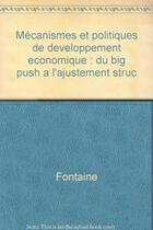 Couverture du livre « Mecanismes et politiques de developpement economique : du big push a l'ajustement struc » de Jean Marc Fontaine aux éditions Cujas