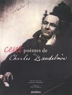 Couverture du livre « Cent poèmes de Charles Baudelaire » de Charles Baudelaire et Laurence Massenat aux éditions Omnibus