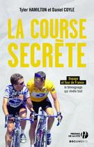 Couverture du livre « La course secrète » de Tyler Hamilton aux éditions Presses De La Cite