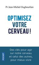 Couverture du livre « Optimisez votre cerveau » de Jean-Michel Oughourlian aux éditions Pocket