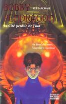 Couverture du livre « Bobby pendragon t.2 ; la cite perdue de faar » de Mac Hale Dj aux éditions Rocher