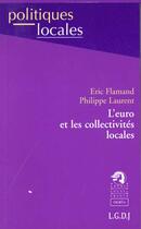 Couverture du livre « L'euro et les collectivites locales » de Flamant E. L P. aux éditions Lgdj