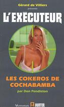 Couverture du livre « L'exécuteur t.199 ; les cokeros de Cochabamba » de Don Pendleton aux éditions Vauvenargues