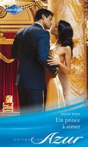 Couverture du livre « Un prince à aimer » de Annie West aux éditions Harlequin