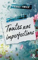 Couverture du livre « Toutes nos imperfections » de Fanny Twice aux éditions Harlequin