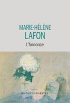 Couverture du livre « L'annonce » de Marie-Helene Lafon aux éditions Buchet Chastel