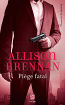 Couverture du livre « Piège fatal » de Brennan Allison aux éditions J'ai Lu